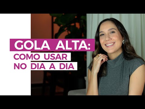 Gola alta: como usar no dia a dia | Camila Gaio