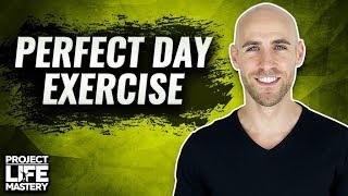 How To Design Your Perfect Day