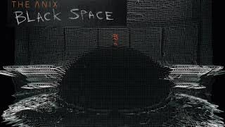 The Anix - Black Space (Lyrics)