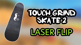 Touchgrind Skate 2 Laser Flip Tutorial
