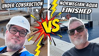 Cruise Ship During Construction Versus Now | NCL Aqua | La Lido Loca