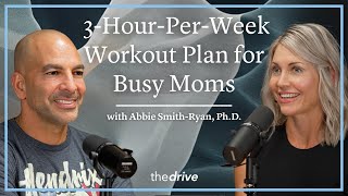 How Busy Moms Can Build Strength and Cardio Fitness | Abbie Smith-Ryan, Ph.D.