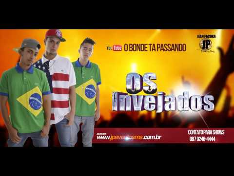 Os Invejados - O Bonde ta Passando - Lançamento 2013