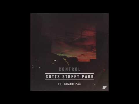 Gotts Street Park - 'Control' feat. Grand Pax