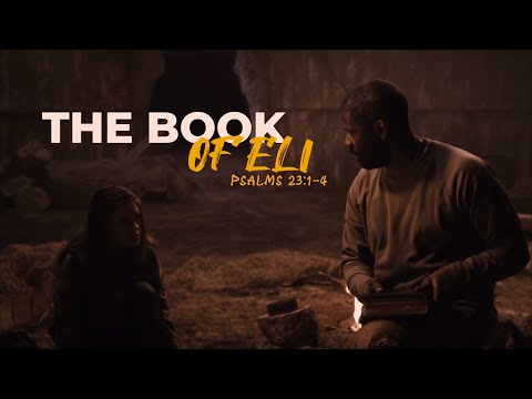 The book of Eli | Psalms 23:1-4