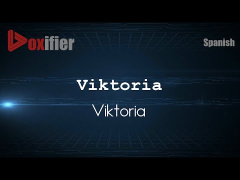 How to Pronounce Viktoria (Viktoria) in Spanish - Voxifier.com