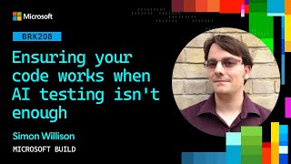 Ensuring your code works when AI testing isn’t enough | BRK208