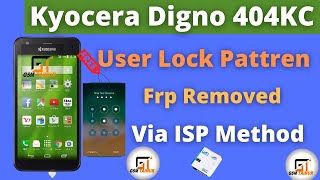 Kyocera Digno 404KC Pattern Unlock 100% how to remove Digno 404KC Pin Pattern Remove via ISP UFI box