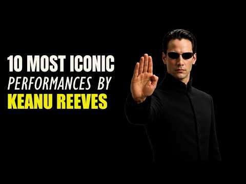 10 Most Iconic Performances by Keanu Reeves