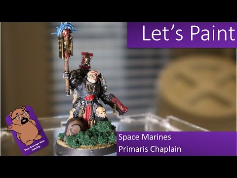 Let's Paint: Primaris Chaplain