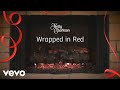 Kelly Clarkson - Wrapped in Red (Wrapped In Red - Fireplace Version)