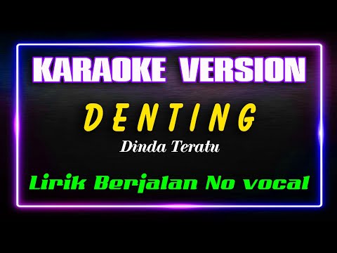DENTING - DINDA TERATU #KARAOKE