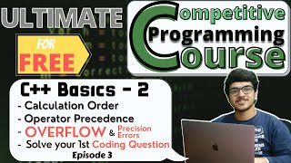 Overflow, Precision Errors, Calculation Order | C++ Basics - Part 2 | CP Course | EP 3