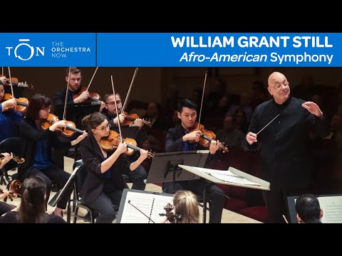 William Grant Still: "Afro-American" Symphony | The Orchestra Now