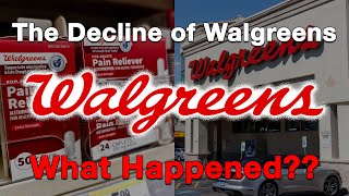 The Decline of Walgreens...What Happened