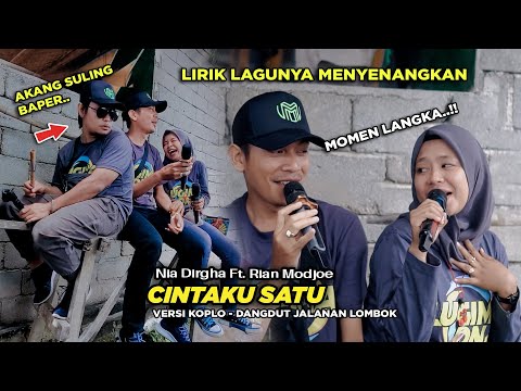 MOMEN LANGKA..!! CINTAKU SATU - NIA DIRGHA FT. RIAN MODJOE DANGDUT JALANAN LOMBOK IRAMA DOPANG
