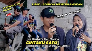 Download lagu MOMEN LANGKA..!! CINTAKU SATU - NIA DIRGHA FT. RIAN MODJOE DANGDUT JALANAN LOMBOK IRAMA DOPANG mp3