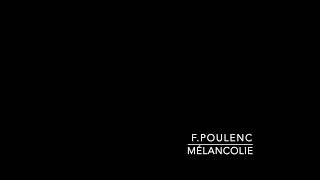 Download lagu Mélancolie / F.Poulenc mp3