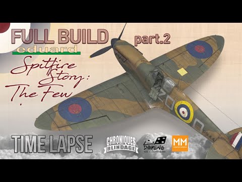 ⏱[FULL BUILD] Spitfire : the few - Eduard 1/48 PART#02