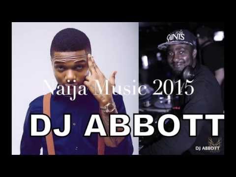 Naija Music 2015/16( latest mix) Fresh from Naija 5 Feat. Wizkid,Davido,Flavour,Yemi Alade,Phyno