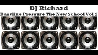 DJ Richard  Bassline Pressure The New School Vol1  - 2014 Speed Garage