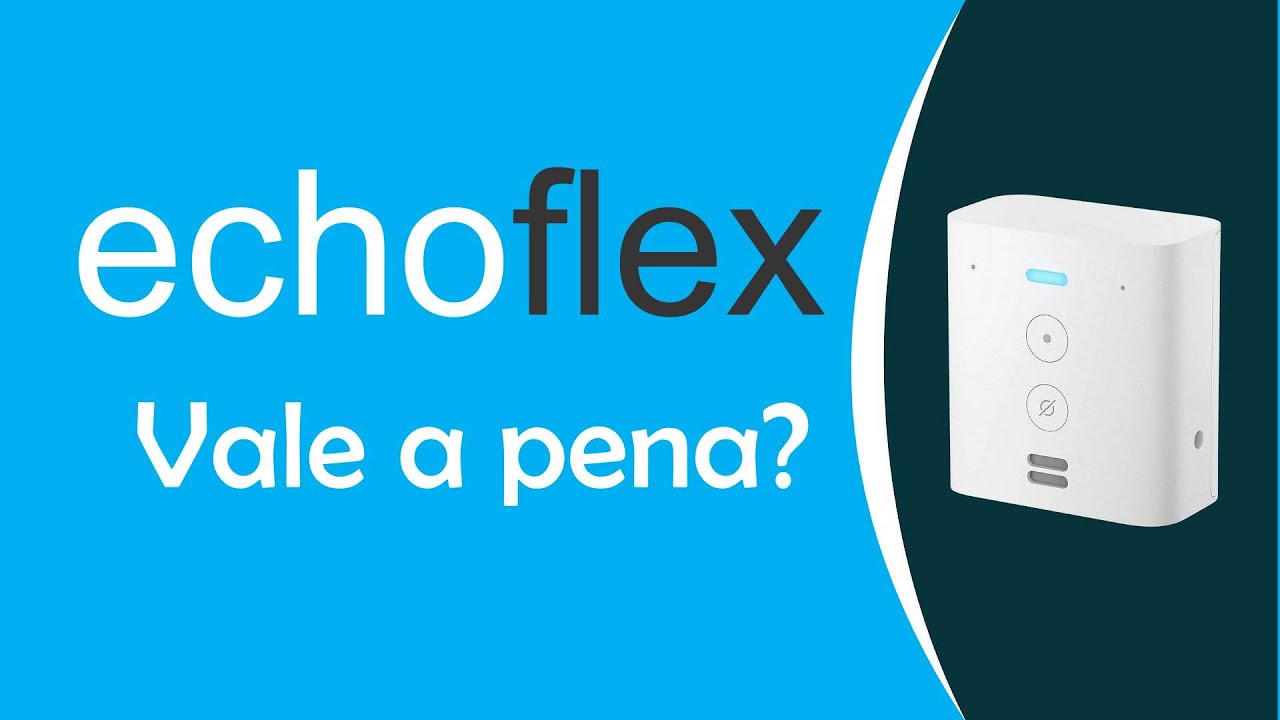 Echo Flex, vale a pena?