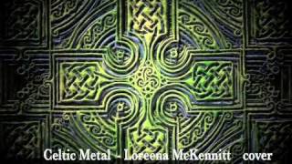 Celtic Metal (Loreena Mckennit - Brian Boru&#39;s March - Cover (excerpt)