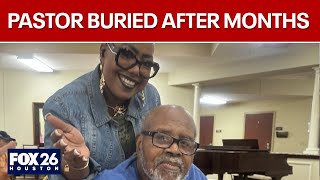 Houston pastor's body finally buried after seven months