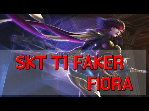 SKT T1 FAKER Fiora