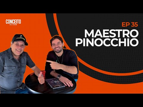 MAESTRO PINOCCHIO no Conceito Talk Show #035