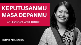 Download lagu KEPUTUSANMU MASA DEPANMU - HENNY KRISTIANUS (YOUR CHOICE YOUR FUTURE) mp3