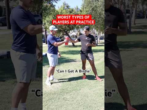 WORST TYPES OF PLAYERS AT PRACTICE