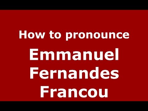 How to pronounce Emmanuel Fernandes Francou (Argentine Spanish/Argentina) - PronounceNames.com