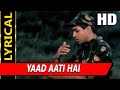 Yaad Aati Hai With Lyrics Kumar Sanu Udit Narayan Vinod Rathod Border Hindustan Ka 2003 Songs