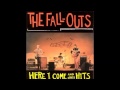 the fall-outs - i'm going home