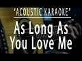 As long as you love me - Backstreet Boys (Acoustic karaoke)
