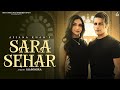 Sara Sehar : Afsana Khan | Karanvir Bohra | Kriti Verma | Punjabi New Song 2023