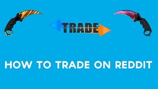 How To Trade CSGO items On Reddit (Tutorial)