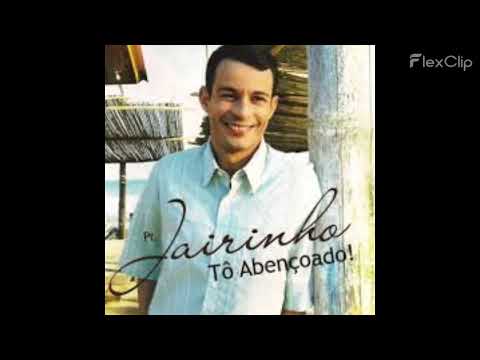 Tô abençoado ‑ Pr. Jairinho