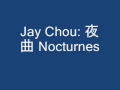 Jay Chou - Nocturnes 夜曲- with lyrics 