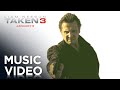 TAKEN 3 | Stop Takin My Sh*t Music Video [HD.