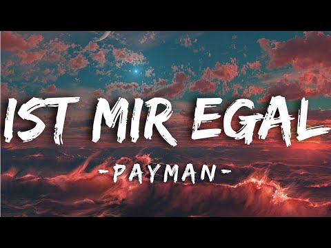 Payman - Ist Mir Egal (Lyrics)