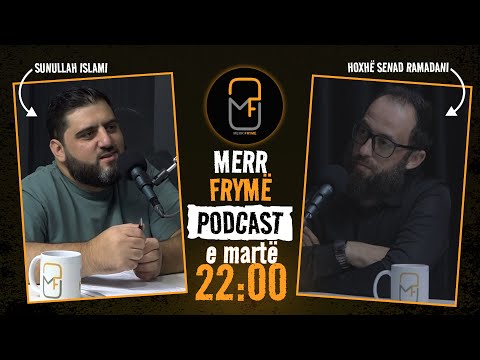 Merr Frymë | POSTIMET E HOXHËS SENAD RAMADANI | podcast - 19
