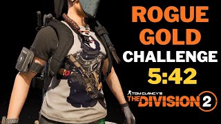 The Division 2 Rogue Gold Challenge 5:42 min. Heroic Solo!