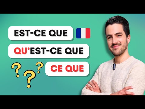 😧 What's the difference between: EST-CE QUE / QU'EST-CE QUE / CE QUE? (explanation + QUIZ)
