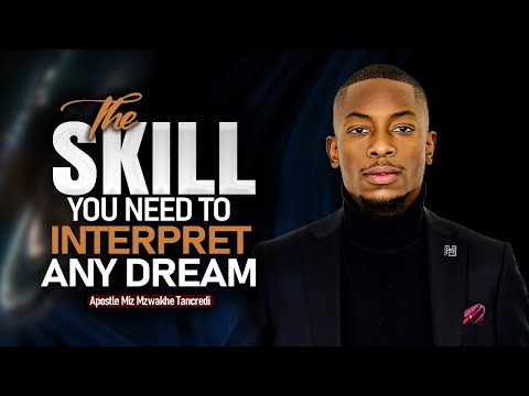 How to interpret any dream | Miz Mzwakhe Tancredi