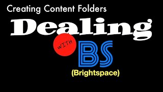Dealing with Brightspace - Creating Modules