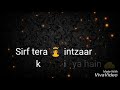 Ek Dilruba Hai Whatsapp Status