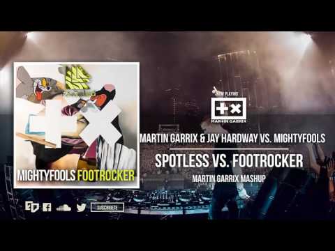 Martin Garrix & Jay Hardway vs. Mightyfools - Spotless vs. Footrocker (Martin Garrix Mashup)