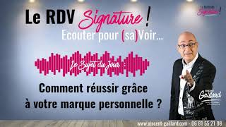 Vignette de Le RDV Signature #1 : Comment réussir grâce à votre marque personnelle ?